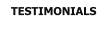 TESTIMONIALS