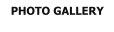 PHOTO GALLERY